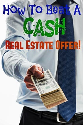 How to Beat a Cash Real Estate Offer