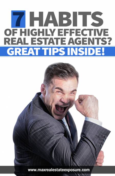 7 Habits Of Highly Effective Real Estate Agents 7 Habits Of Highly Effective Real Estate Agents