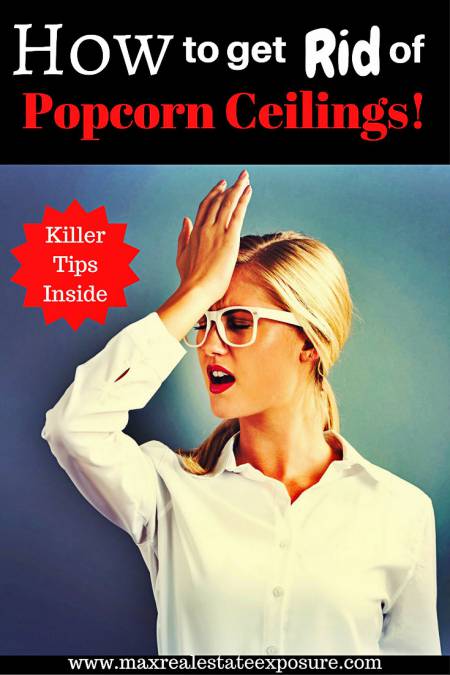 https://www.maxrealestateexposure.com/wp-content/uploads/How-to-Remove-Popcorn-Ceilings.jpg