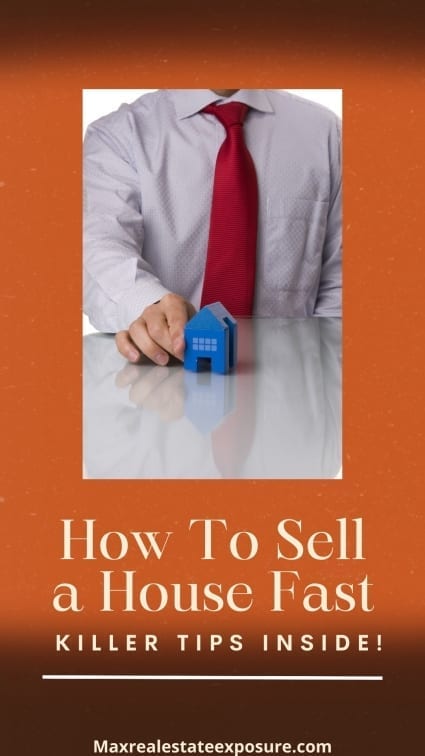 Sell My House : How To Sell A House Fast And Get The Most Money