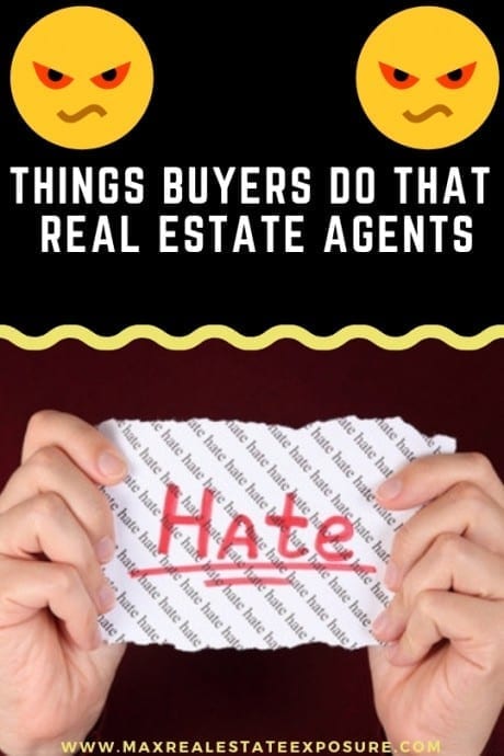 Things Buyers Do That Real Estate Agents Hate